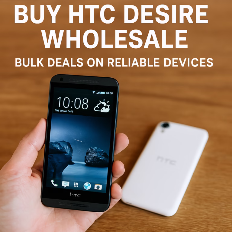 Buy Bulk HTC Desire Phones